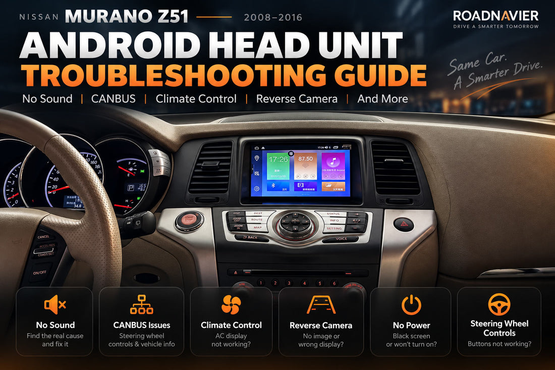 Nissan Murano Z51 Android Head Unit Troubleshooting — No Sound, CANBUS, Climate & Camera