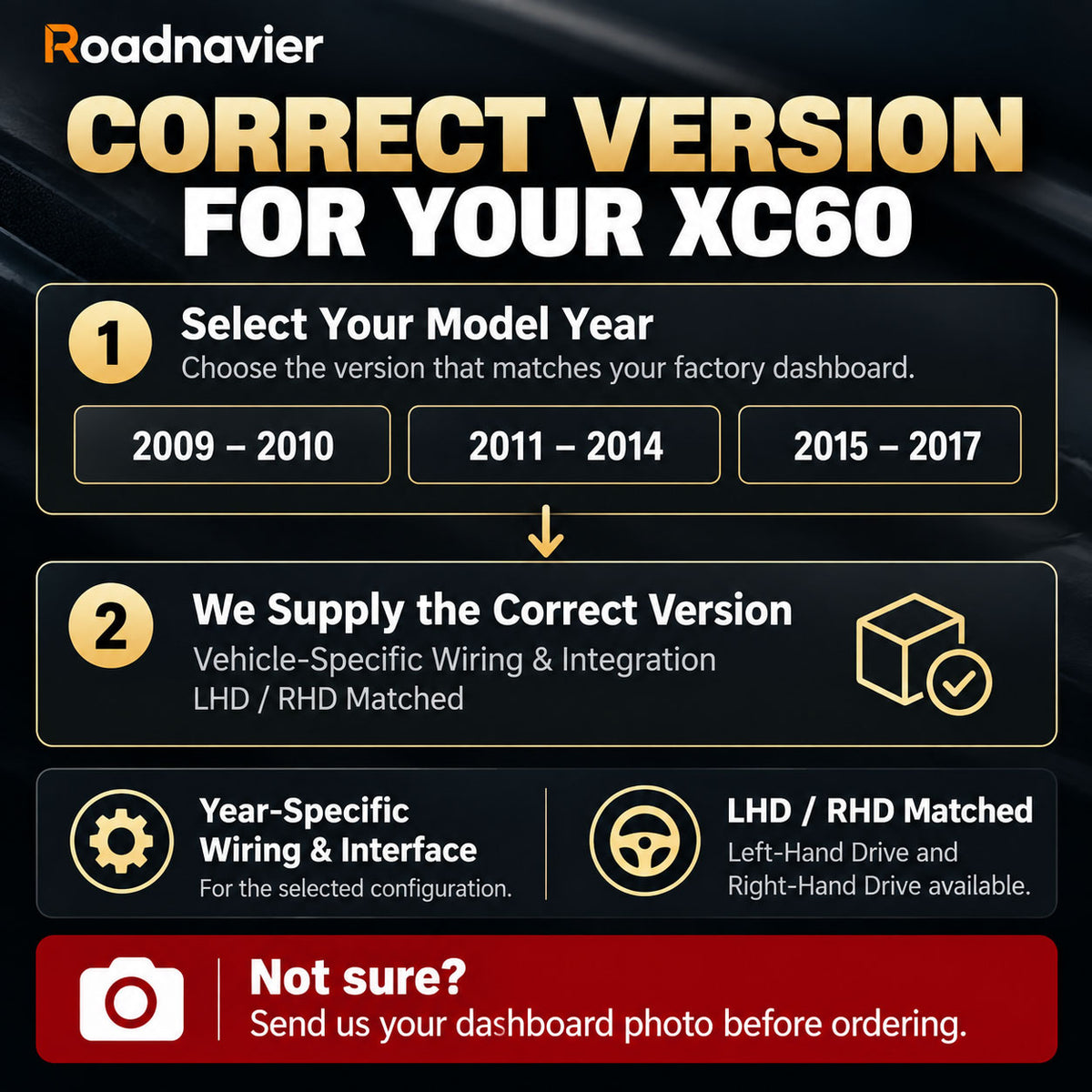 Roadnavier correct version selection for Volvo XC60 2009-2017 with year-specific wiring and LHD RHD compatibility