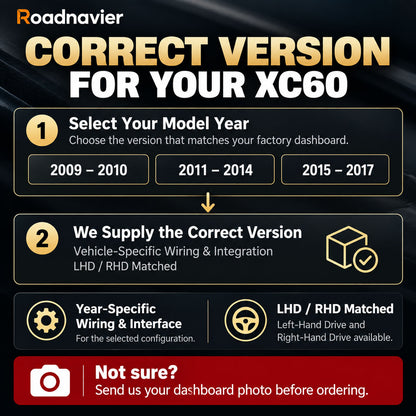 Roadnavier correct version selection for Volvo XC60 2009-2017 with year-specific wiring and LHD RHD compatibility
